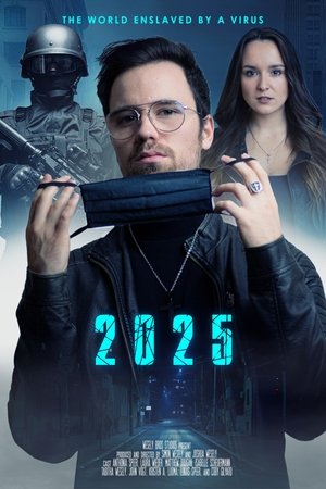 2025: The World Enslaved by a Virus 2021