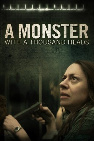 A Monster with a Thousand Heads 2016