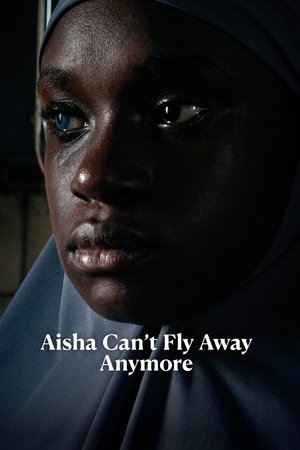 Aisha Can't Fly Away 2025