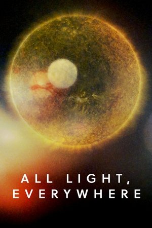 All Light, Everywhere 2021