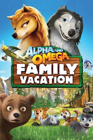 Alpha and Omega: Family Vacation 2015