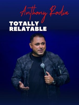 Anthony Rodia Totally Relatable 2024