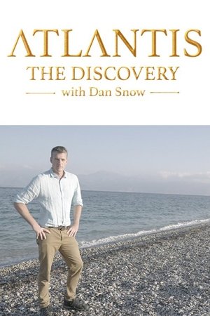 Atlantis: The Discovery with Dan Snow 2024