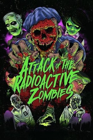 Attack of the Radioactive Zombies 2022
