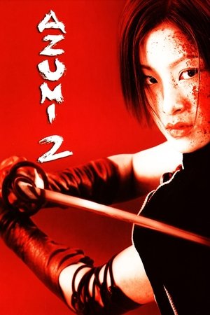 Azumi 2: Death or Love 2005