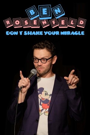 Ben Rosenfeld: Don't Shake Your Miracle 2021