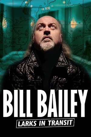 Bill Bailey: Larks in Transit 2021