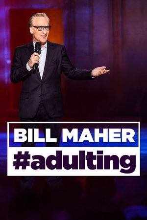 Bill Maher: #Adulting 2022