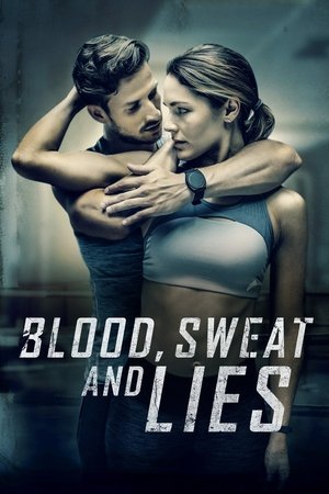Blood, Sweat and Lies 2018
