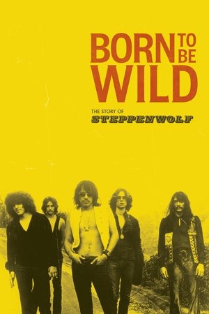 Born to Be Wild: The Story of Steppenwolf 2024