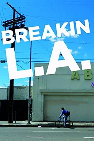 Breakin L.A. 2013