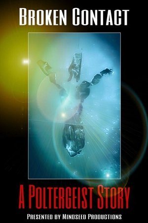 Broken Contact - A Poltergeist Story 2020