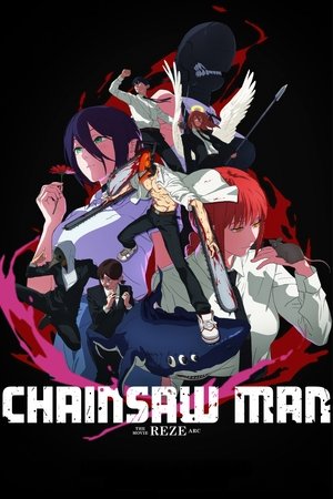 Chainsaw Man - The Movie: Reze Arc 2025