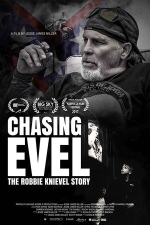 Chasing Evel: The Robbie Knievel Story 2017