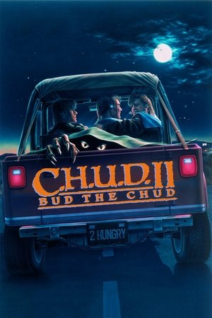 C.H.U.D. II: Bud the Chud 1989
