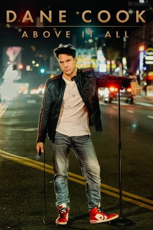 Dane Cook: Above It All 2022