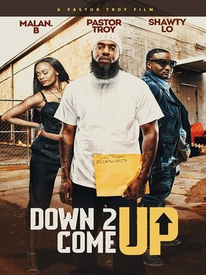 Down 2 Come Up 2019