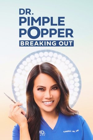 Dr. Pimple Popper: Breaking Out 2025