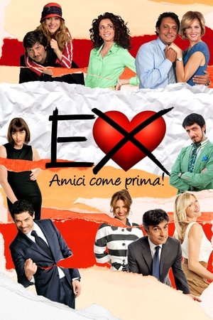 Ex - Amici come prima! 2011