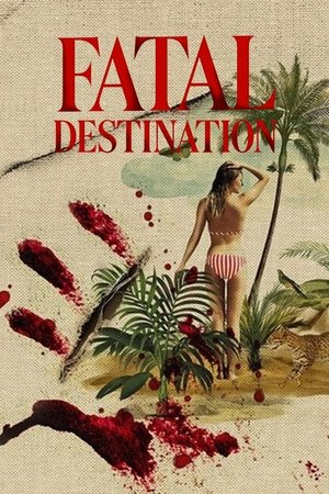 Fatal Destination 2025