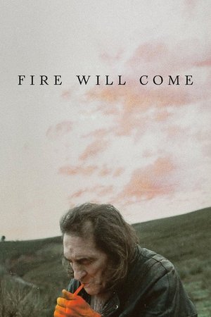 Fire Will Come 2019