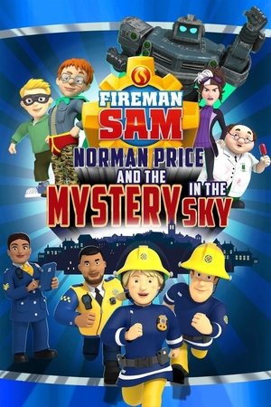Fireman Sam - Norman Price and the Mystery in the Sky 2020