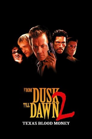 From Dusk Till Dawn 2: Texas Blood Money 1999