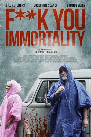 Fuck You Immortality 2019