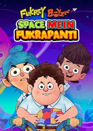 Fukrey Boyzzz: Space Mein Fukrapanti 2020