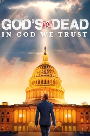 God's Not Dead: In God We Trust 2024