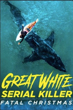 Great White Serial Killer: Fatal Christmas 2022
