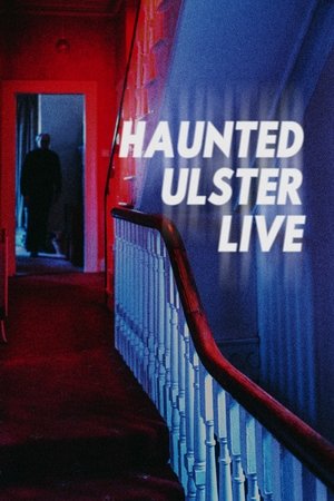 Haunted Ulster Live 2023