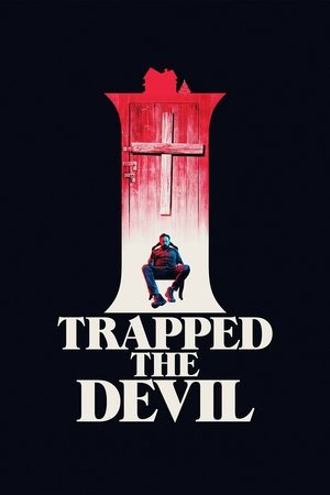 I Trapped the Devil 2019