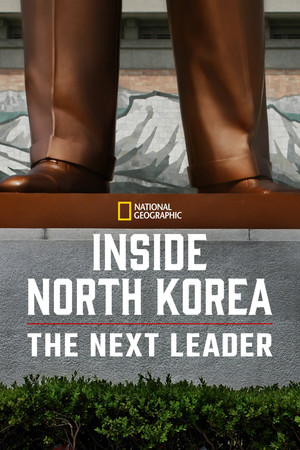 Inside North Korea: The Next Leader 2020