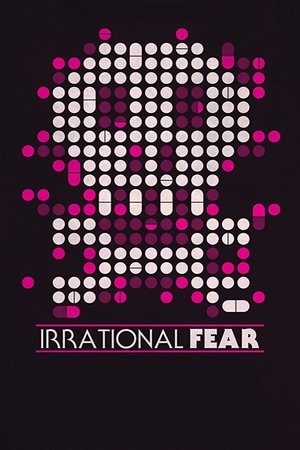 Irrational Fear 2017