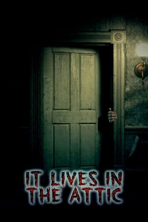 It Lives in the Attic 2016