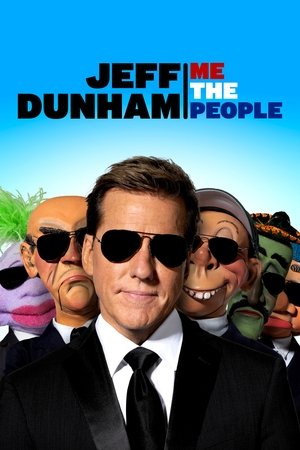 Jeff Dunham: Me The People 2022