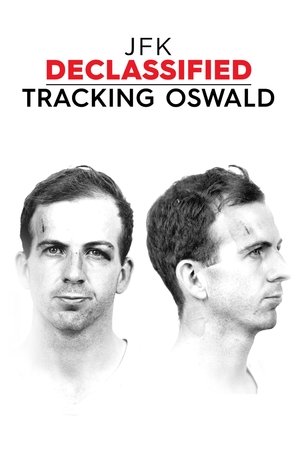 JFK Declassified: Tracking Oswald 2017