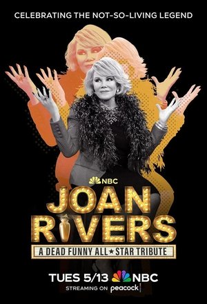 Joan Rivers: A Dead Funny All-Star Tribute 2025