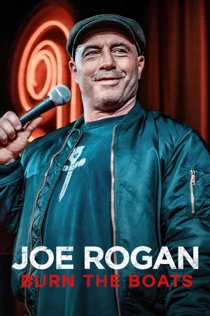Joe Rogan: Burn the Boats 2024