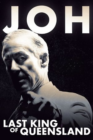 Joh: Last King of Queensland 2025