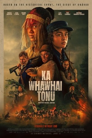 Ka Whawhai Tonu: Struggle Without End 2024