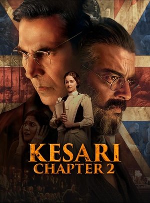 Kesari Chapter 2: The Untold Story of Jallianwala Bagh 2025