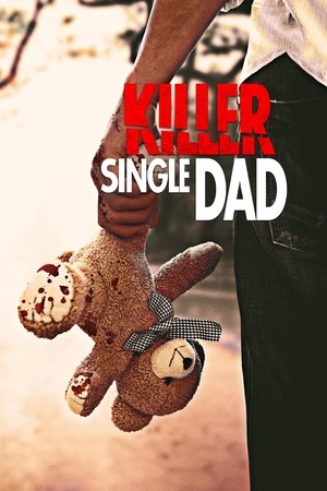 Killer Single Dad 2018