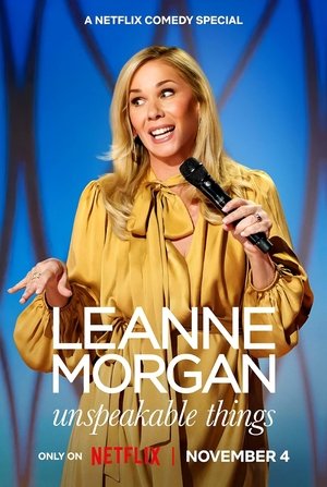 Leanne Morgan: Unspeakable Things 2025