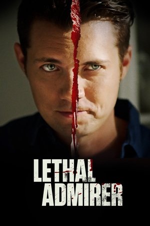 Lethal Admirer 2018
