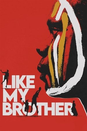 Like My Brother 2024