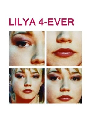 Lilya 4-ever 2002