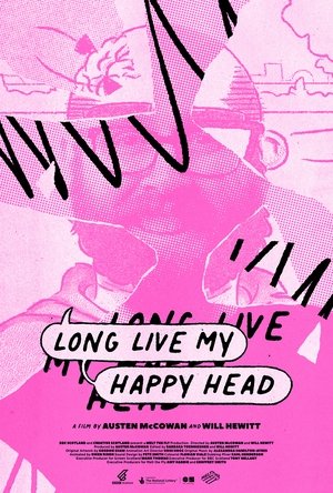 Long Live My Happy Head 2022