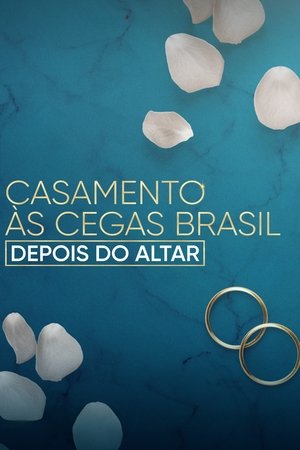Love Is Blind Brazil: After the Altar 2023